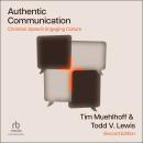 Authentic Communication: Christian Speech Engaging Culture (Christian Worldview Integration Series): Second Edition Audiobook