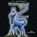 Animorphs: Visser Audiobook