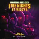 Five Nights at Freddy's: The Official Movie Novel Audiobook