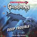 Deep Trouble (Classic Goosebumps #2) Audiobook