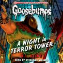 A Night in Terror Tower (Classic Goosebumps #12) Audiobook