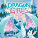 Zora the Snow Dragon (Dragon Girls #15) Audiobook