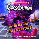 The Blob That Ate Everyone (Classic Goosebumps #28) Audiobook
