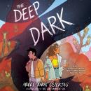 The Deep Dark: A Graphic Novel Audiobook