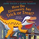 How Do Dinosaurs Say Trick or Treat? Audiobook