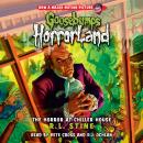The Horror at Chiller House (Goosebumps HorrorLand #19) Audiobook