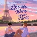 Like We Were in Paris Audiobook