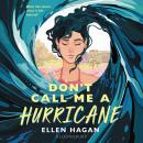 Don't Call Me a Hurricane Audiobook