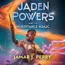 Jaden Powers and the Inheritance Magic Audiobook