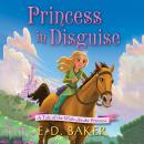 Princess in Disguise: A Tale of the Wide-Awake Princess Audiobook