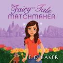 The Fairy-Tale Matchmaker Audiobook