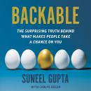 Backable: The Surprising Truth Behind What Makes People Take a Chance on You Audiobook
