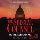 The Special Counsel: The Mueller Report Retold Audiobook