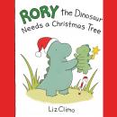 Rory the Dinosaur Needs a Christmas Tree Audiobook