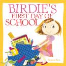 Birdie's First Day of School Audiobook