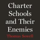 Charter Schools and Their Enemies, Thomas Sowell