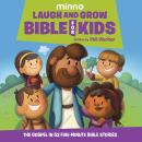 Laugh and Grow Bible for Kids: The Gospel in 52 Five-Minute Bible Stories Audiobook