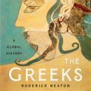 Greeks: A Global History, Roderick Beaton