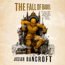 Fall of Babel, Josiah Bancroft