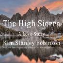 The High Sierra: A Love Story Audiobook