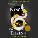 King of the Rising, Kacen Callender