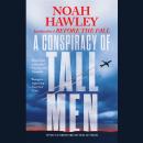 A Conspiracy of Tall Men Audiobook