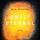 Emily Eternal, M. G. Wheaton
