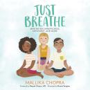 Just Breathe: Meditation, Mindfulness, Movement, and More Audiobook
