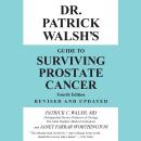 Dr. Patrick Walsh's Guide to Surviving Prostate Cancer Audiobook