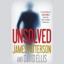 Unsolved, David Ellis, James Patterson