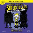 How to Be a Supervillain: Bad Guys Finish First Audiobook