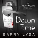 Down Time: An I Hunt Killers Prequel