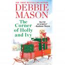 The Corner of Holly and Ivy: A feel-good Christmas romance Audiobook