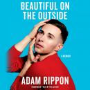 Beautiful on the Outside: A Memoir, Adam Rippon
