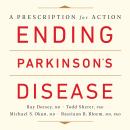 Ending Parkinson's Disease: A Prescription for Action Audiobook
