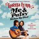 Me & Patsy Kickin' Up Dust: My Friendship with Patsy Cline Audiobook
