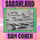 Sarahland, Sam Cohen