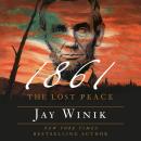 The 1861: The Lost Peace Audiobook