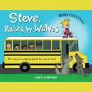 Steve, Raised by Wolves Audiobook