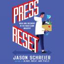 Press Reset: Ruin and Recovery in the Video Game Industry Audiobook