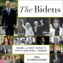 The Bidens: Inside the First Family's Fifty-Year Rise to Power Audiobook