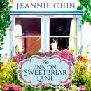 Inn on Sweetbriar Lane: Includes a Bonus Novella, Jeannie Chin