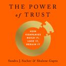 The Power of Trust: How Companies Build It, Lose It, Regain It Audiobook