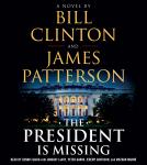 President Is Missing: A Novel, Bill Clinton, James Patterson