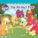 My Little Pony: The Perfect Pear Audiobook