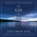 The Gift of Rain: A Novel Audiobook