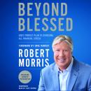 Beyond Blessed: God's Perfect Plan to Overcome All Financial Stress Audiobook