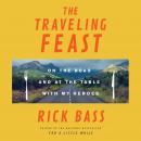 The Traveling Feast: On the Road and at the Table with My Heroes Audiobook