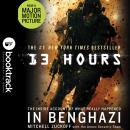 13 Hours: The Inside Account of What Really Happened In Benghazi: Booktrack Edition Audiobook