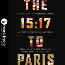 15:17 to Paris: The True Story of a Terrorist, a Train, and Three American Heroes: Booktrack Edition, Jeffrey E Stern, Spencer Stone, Alek Skarlatos, Anthony Sadler